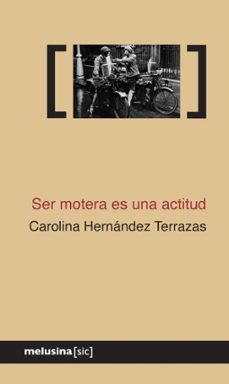 ser motera es una actitud (ebook)-carolina hernandez terrazas-9788410414266