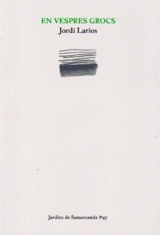 en vespres grocs-jordi larios-9788410482166