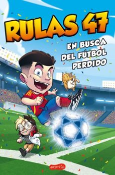 rulas 47 en busca del futbol perdido (ebook)-9788410644366