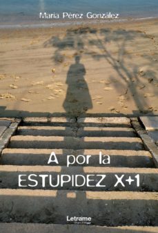 a por la estupidez x+1 (ebook)-9788411146166