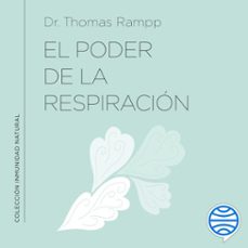 el poder de la respiracion (audiolibro)-dr. thomas rampp-9788411190466