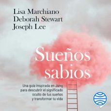 sueños sabios (audiolibro)-lisa marchiano-deborah stewart-joseph lee-9788411193566