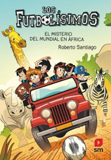 los futbolisimos 22. el misterio del mundial de africa (ebook)-roberto santiago-9788411202848