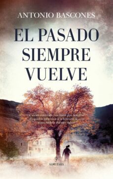 el pasado siempre vuelve (ebook)-antonio bascones-9788411310666