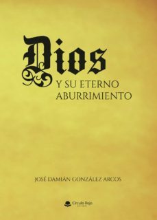 dios y su eterno aburrimiento (ebook)-9788411372466