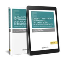 edad como elemento determinante de la aplicacion de beneficios fiscales. un estudio de derecho comparado-9788411633666