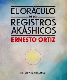 el oraculo de los registros akasicos + cartas-ernesto ortiz-9788411722766