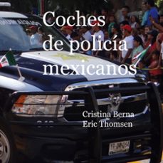coches de policia mexicanos-cristina berna-9788411747066