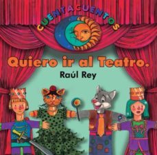 quiero ir al teatro-raul rey marty-9788412008166