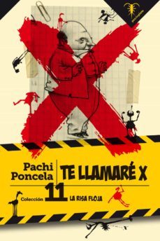te llamare x (coleccion la risa floja 11)-pachi poncela-9788412078466