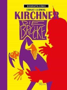 ernst ludwig kirchner. die brucke.-willi bloss-9788412106466