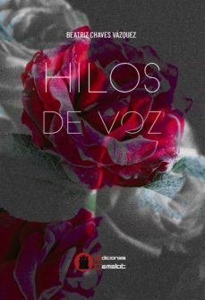 hilos de voz-beatriz chaves vazquez-9788412183566