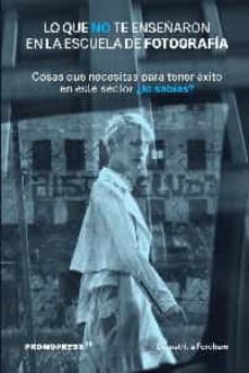 lo que no te enseñaron en la escuela de fotografia-demetrius fordham-9788412350166