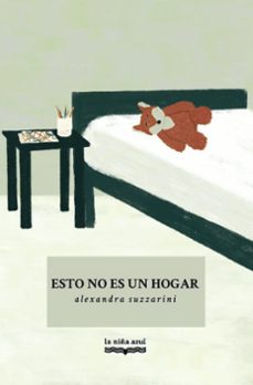 esto no es un hogar-alexandra suzzarini-9788412356366