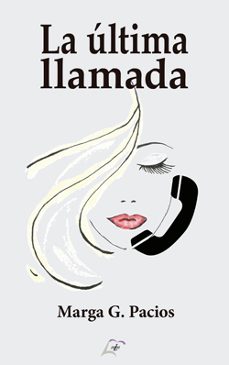 la ultima llamada-marga g. pacios-9788412396966