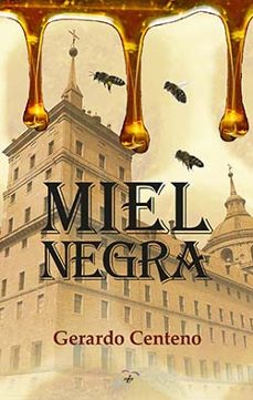 miel negra-gerardo centeno-9788412470666