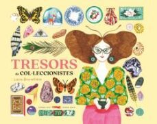 tresors de col·leccionistes-lucie brunelliere-9788412504866