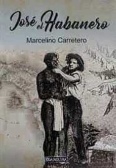 jose, el habanero-marcelino carretero-9788412615166