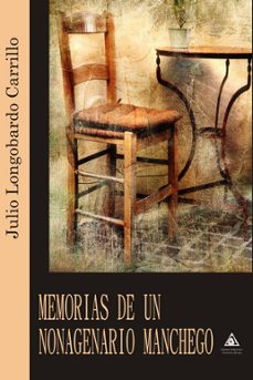 memorias de un nonagenario manchego-julio longobardo carrillo-9788412653366