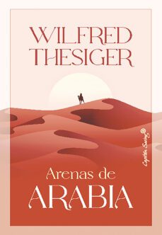 arenas de arabia (ebook)-wilfred thesiger-9788412687866