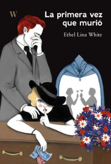 la primera vez que murió-ethel lina white-9788412764666