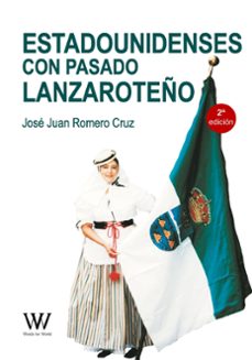 estadounidenses con pasado lanzaroteño-jose juan romero cruz-9788412768466