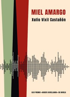 miel amargo-xulio vixil castañon-9788412879766