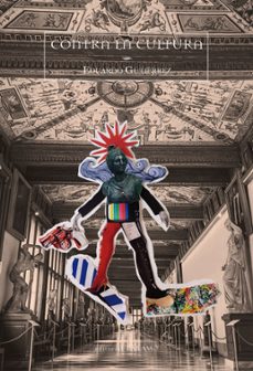 contra la cultura-eduardo gutierrez-9788412889666