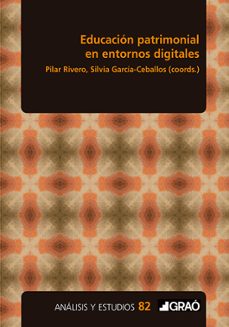 educacion patrimonial en entornos digitales-maria pilar (coord) rivero gracia-silvia garcia ceballos-9788412936766