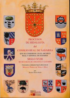 procesos de hidalguía del consejo real de navarra que se conservan en el archivo real y general de navarra s. xviii-raquel idoate ancin-9788412962666