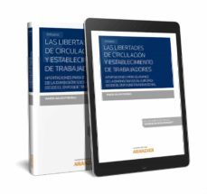 las libertades de circulación y establecimiento de trabajadores. aportaciones para el avance de la dimensión social europea desde el enfoque transnacional (dúo) (papel + e-book)-maria salas porras-9788413098166
