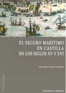 el seguro maritimo en castilla en los siglos xv y xvi-9788413201566