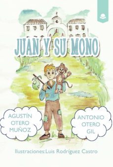 juan y su mono-agustin otero muñoz-antonio oter-9788413384566