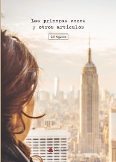 "las primeras veces y otros articulos (ebook)-sol aguirre-9788413388366