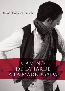 camino de la tarde a la madrugada (ebook)-9788413500966