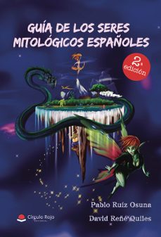 guia de los seres mitologicos españoles-pablo ruiz osuna-david reñe quiles-9788413501666