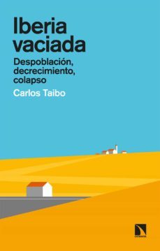 iberia vaciada (ebook)-carlos taibo arias-9788413521466