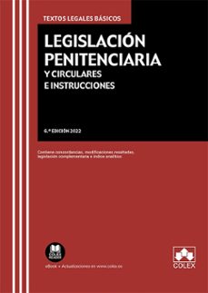 legislacion penitenciaria y circulares e instrucciones (6ª ed.)-9788413596266