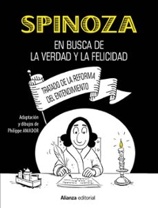spinoza: en busca de la verdad y la felicidad (comic): tratado de la reforma del entendimiento-philippe amador-9788413627366