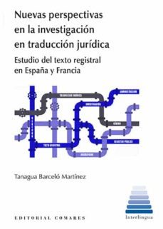 nuevas perspectivas en la investigacion en traducion juridica.-tanagua barcelo martinez-9788413690766