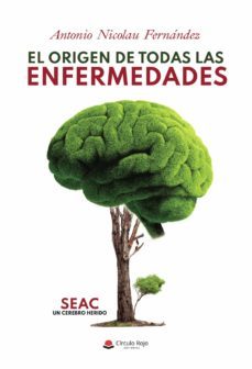 el origen de todas las enfermedades-antonio nicolau fernandez-9788413740966