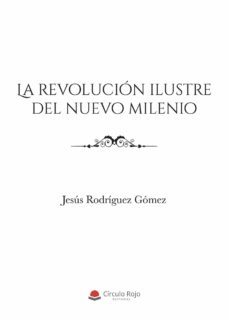 la revolución ilustre del nuevo milenio-9788413857466