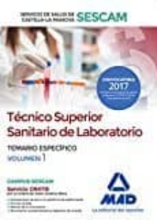 tecnico superior sanitario de laboratorio del servicio de salud de castilla-la mancha (sescam). temario especifico volumen 1-9788414207666