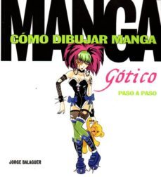 como dibujar manga gotico paso a paso-jorge balaguer-9788415023166