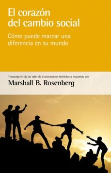 el corazon del cambio social: como puede marcar una difernecia en un mundo-9788415053866