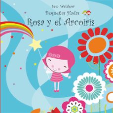 rosa y el arcoiris: pequeñas hadas-sam walshaw-9788415116066