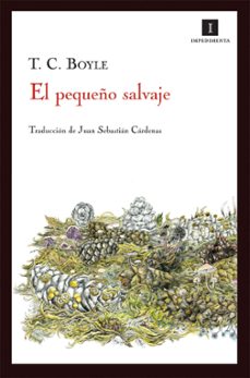 el pequeño salvaje-t. c. boyle-9788415130666