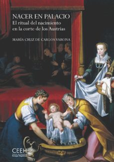 nacer en palacio-mª cruz de carlos varona-9788415245766