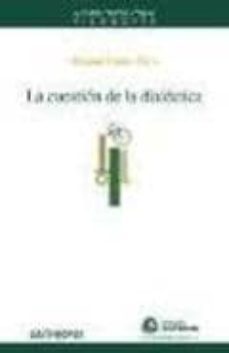 la cuestion de la dialectica-miguel (eds.) giusti-9788415260066