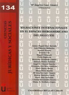 migraciones internacionales en el espacio iberoamericano del sigl o xxi-maria de los angeles cano linares-9788415454366